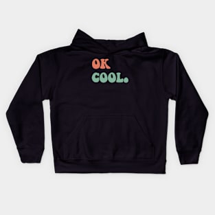 ok cool Kids Hoodie